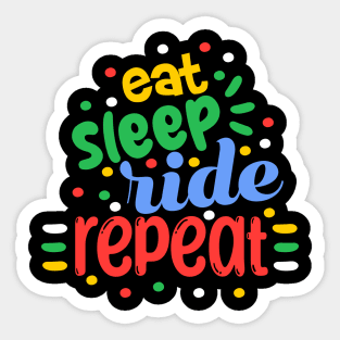 Eat Sleep Ride Repeat Sticker